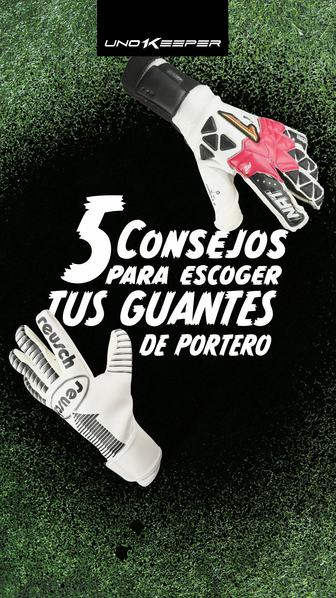 5 consejos para elegir tus guantes de portero de futbol