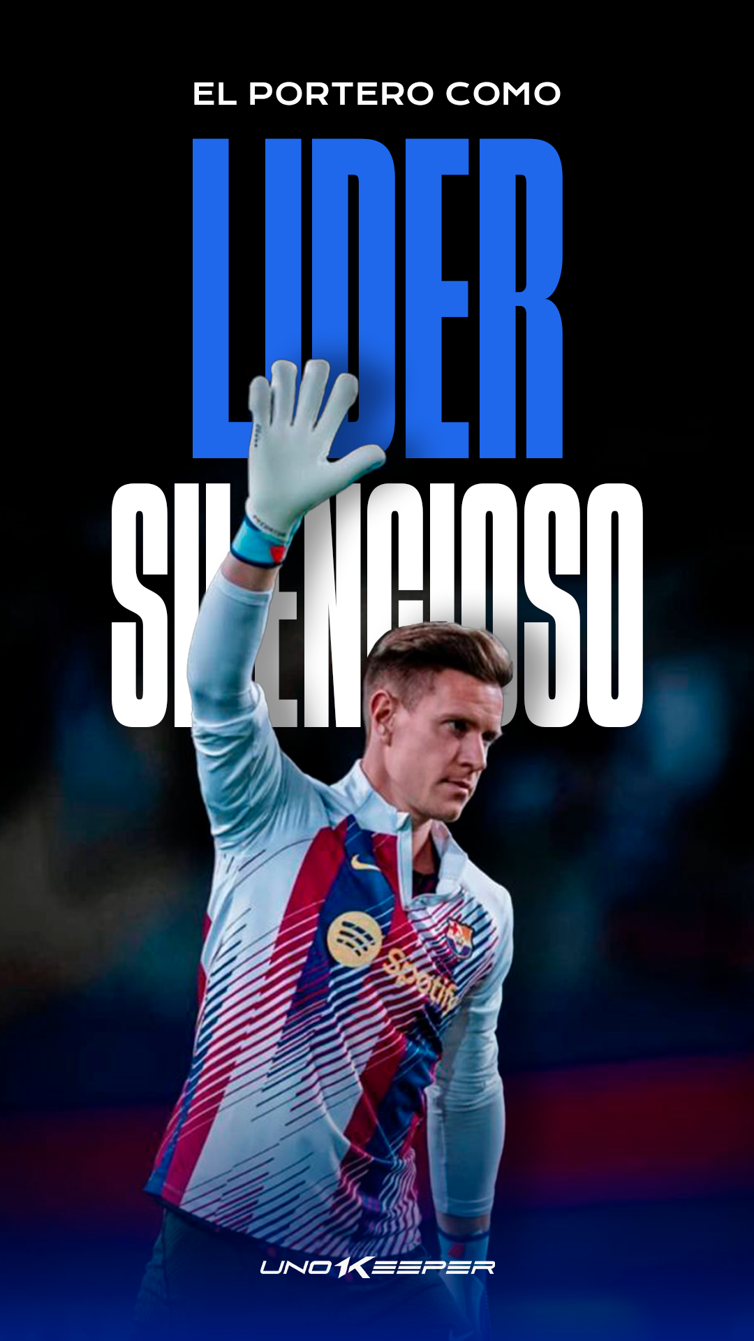 EL PORTERO COMO LÍDER SILENCIOSO DE LA CANCHA