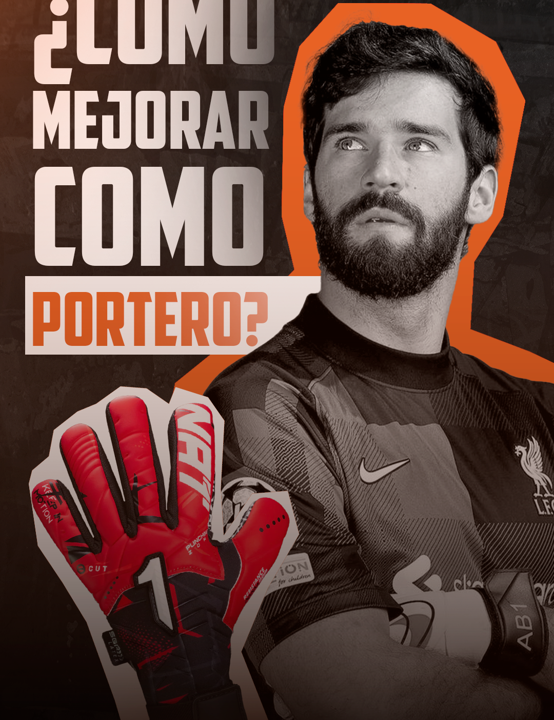 ¿CÓMO MEJORAR COMO PORTERO?