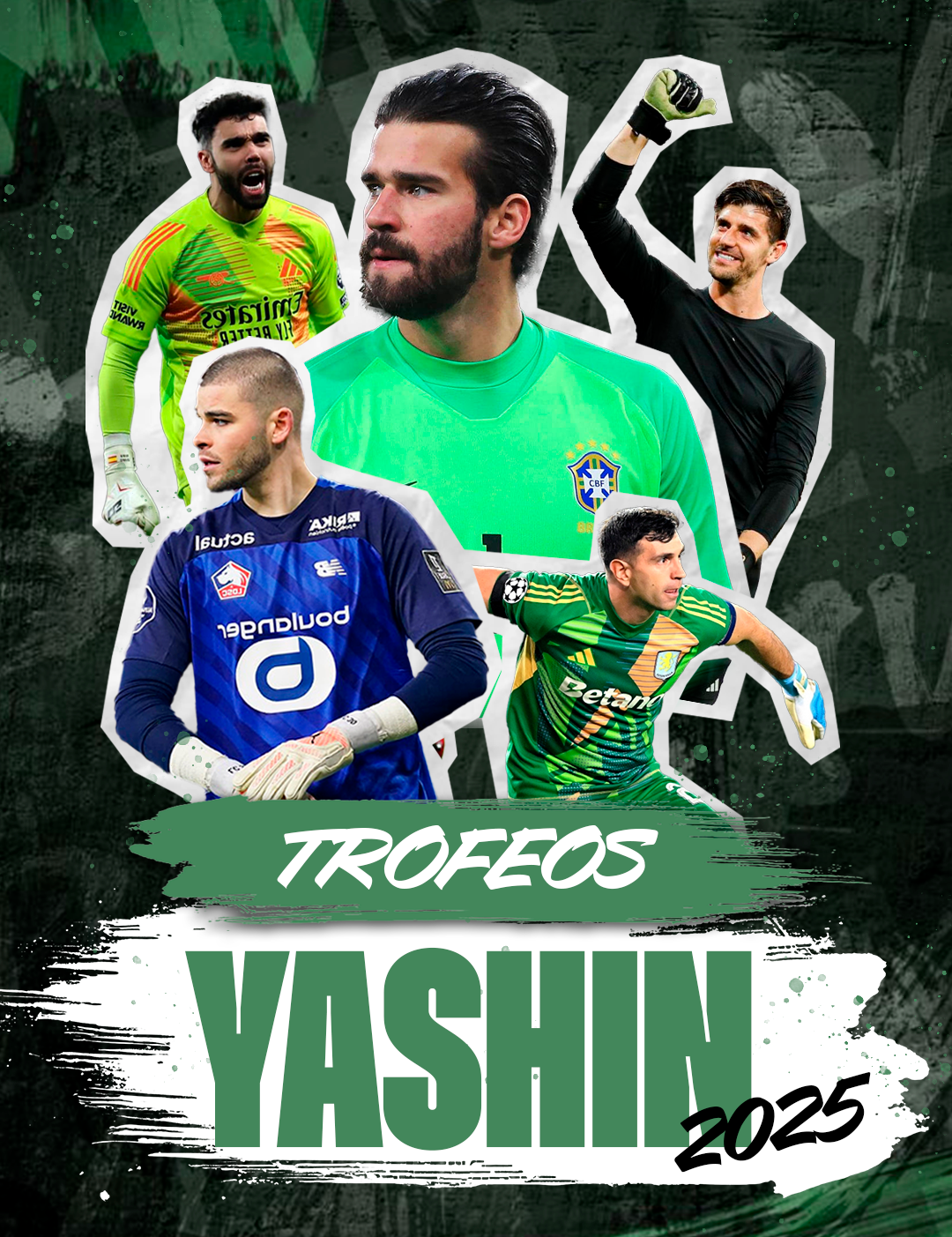 LOS MEJORES PORTEROS NOMINADOS A LOS TROFEOS YASHIN 2025