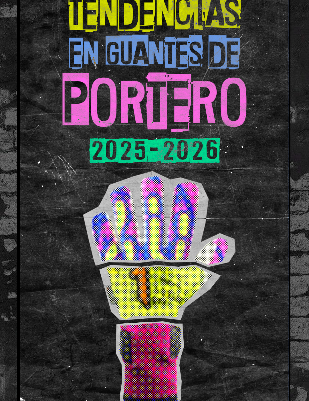 TOP TENDENCIAS EN GUANTES DE PORTERO 2025-2026