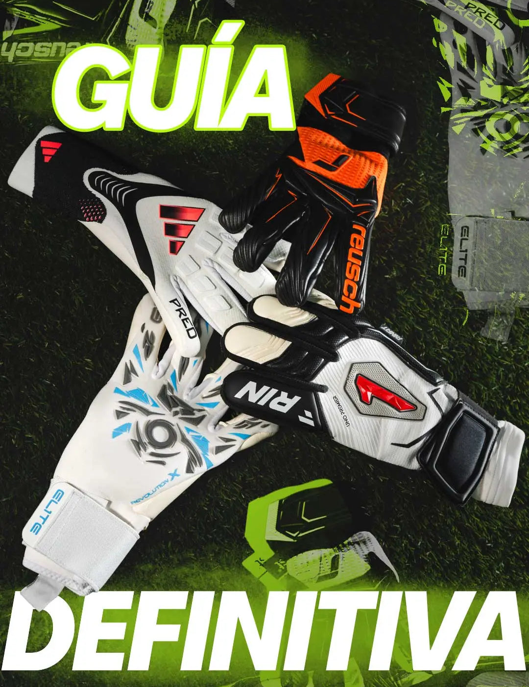 Guantes de Portero: Guía Completa para Elegir el Tuyo