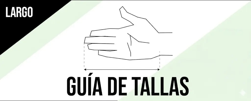 Guía de tallas — mide el largo de tu mano desde la base de la palma hasta la punta del dedo medio